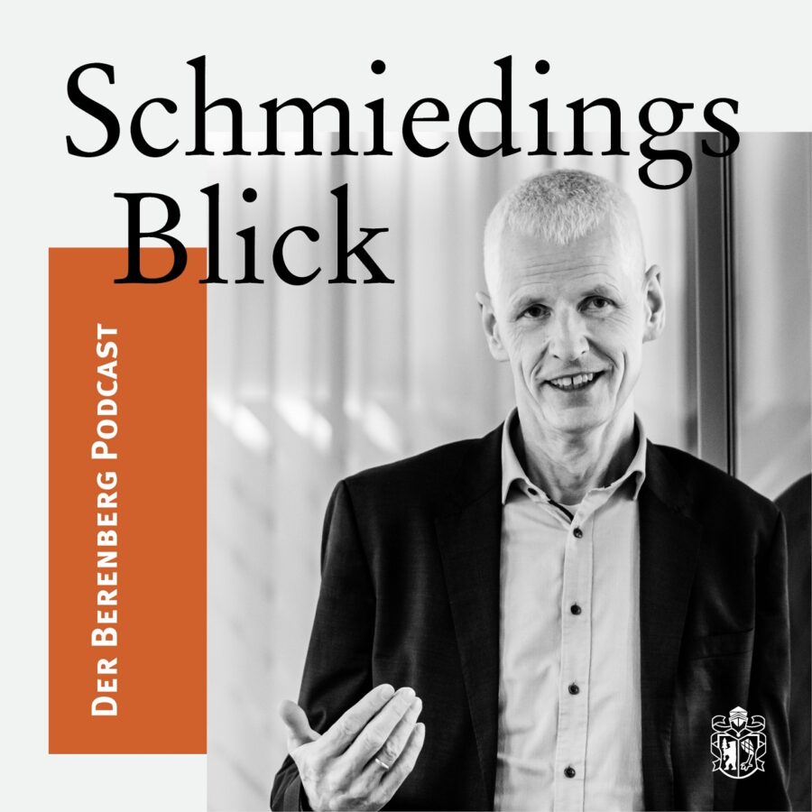 Schmiedings Blick - Der Berenberg Podcast